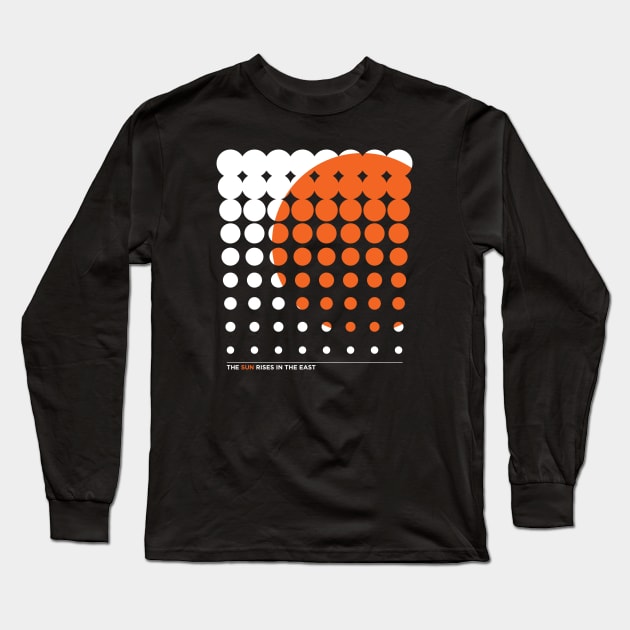 The Sun Rises in the East Long Sleeve T-Shirt by DIGABLETEEZ